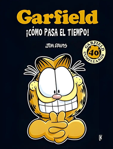 Garfield ¡cómo Pasa El Tiempo!: 40 Aniversario Dura Davis