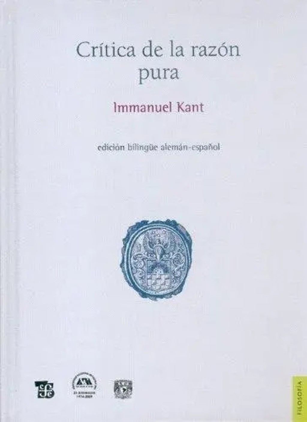 Libro Critica De La Razon Pura. Edicion Bilingue Aleman - Español / Pd., De Emmanuel Kant, Vol. No. Editorial Fce, Tapa Dura (1)
