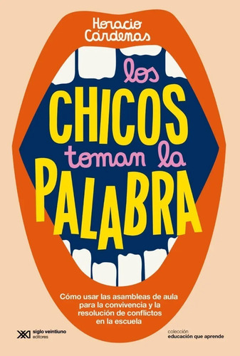Los Chicos Toman La Palabra - Cardenas - Siglo Xxi - Libro
