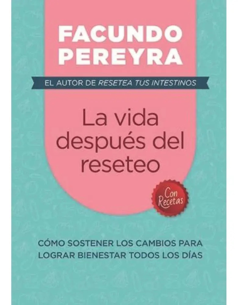 Vida Despues Del Reseteo  Facundo Pereyra Resetea Intestinos