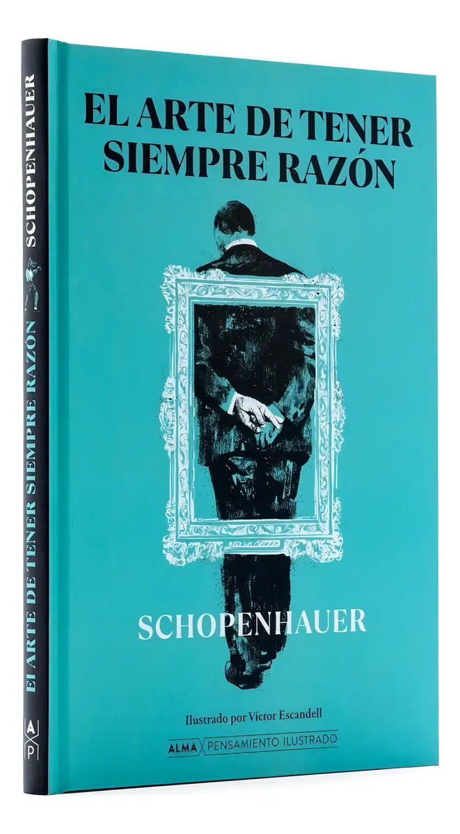 El Arte De Tener Siempre Razón / Arthur Schopenhauer (t.d)