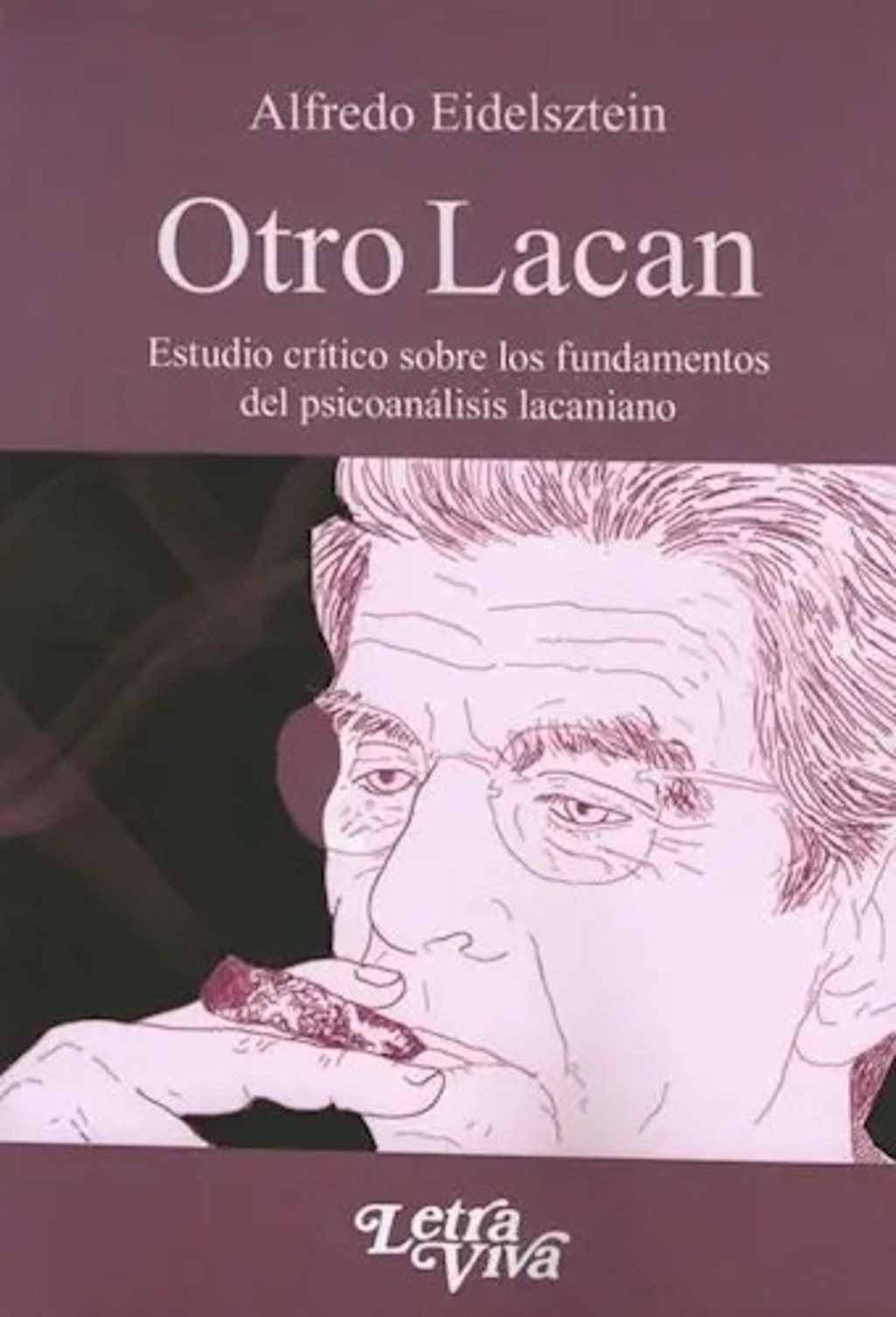 Lacan Estudio Critico Psicoanalisis Lacaniano Eidelsztein