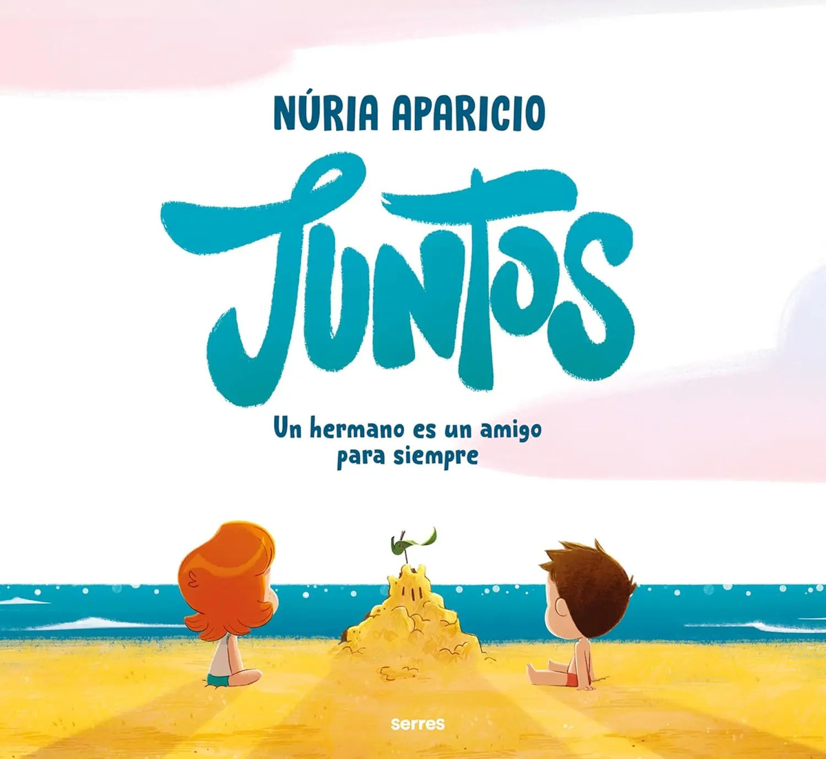 Juntos: Un Hermano Es Un Amigo Para Siempre Hermanos