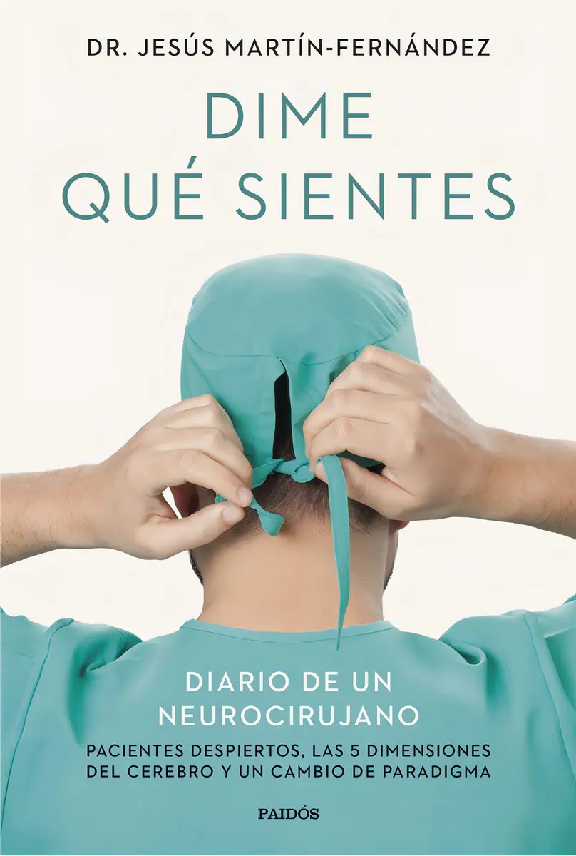 Dime Qué Sientes: Diario de un Neurocirujano