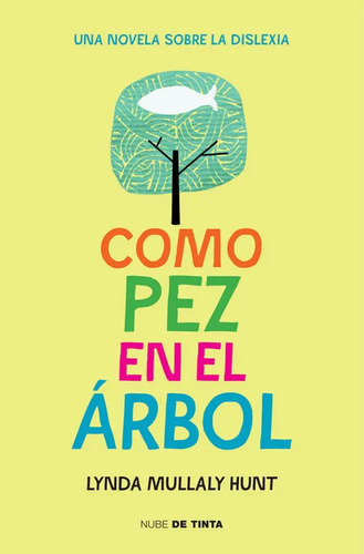 Como Pez En El Árbol - Una Novela Sobre La Dislexia