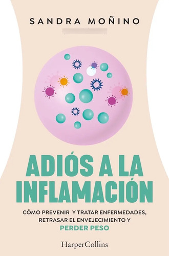 Libro: Adiós A La Inflamación Perder Peso - Sandra Moñino