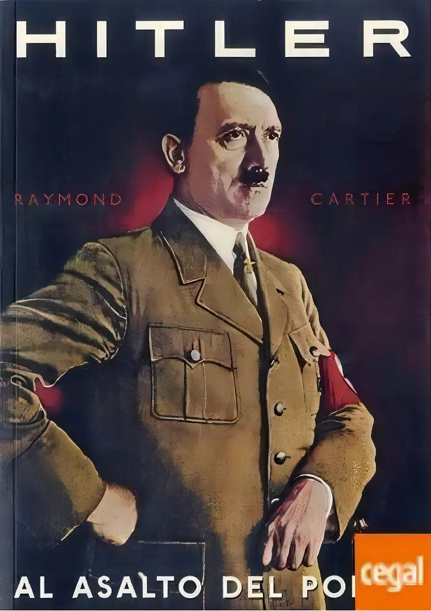 Hitler al Asalto del Poder - Fuentes Rodríguez Cartier