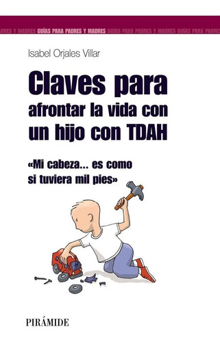 Libro Claves Para Afrontar La Vida Con Un Hijo Con Tdah -...