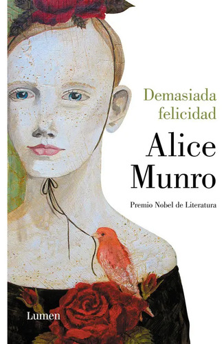 Demasiada Felicidad. Alice Munro