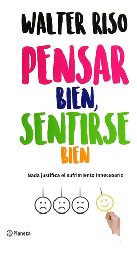 Pensar Bien Sentirse Bien Nada Justifica El Sufrimiento