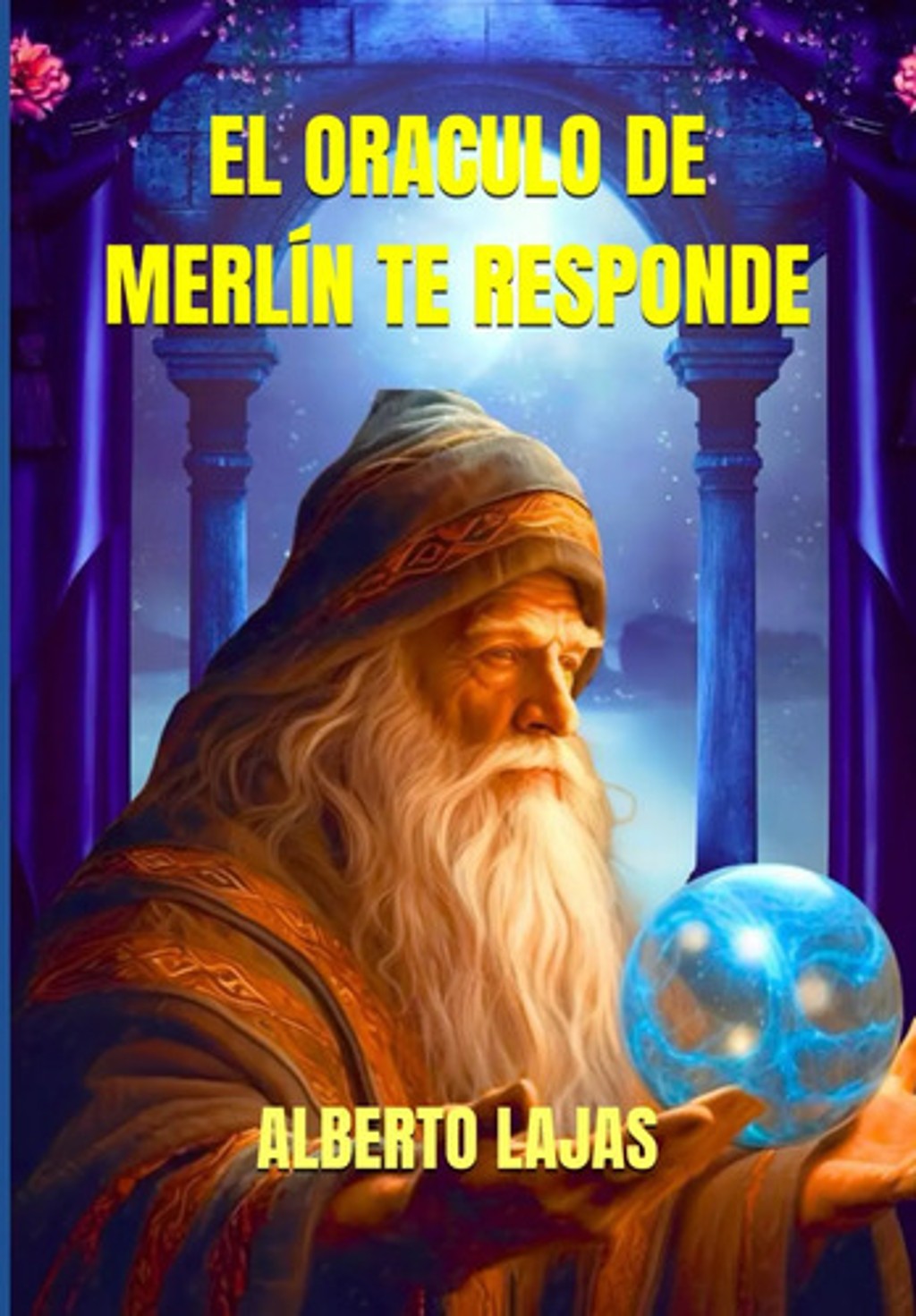 El Oraculo De Merlín Te Responde Alberto Lajas