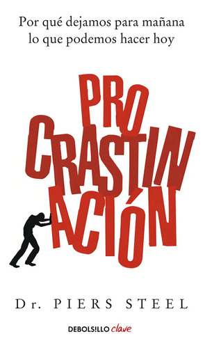 Libro Procrastinación Piers Steel Tapa Blanda Debolsillo Español
