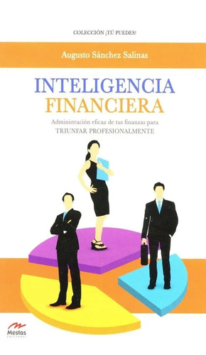 Inteligencia Financiera. Administración Eficaz De Finanzas