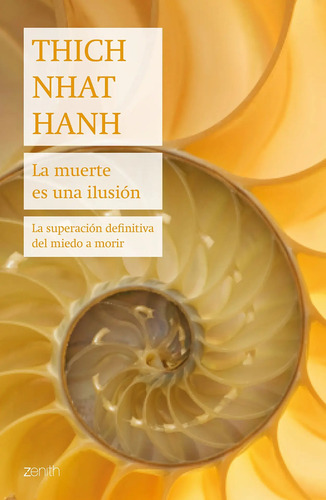 La Muerte Es Una Ilusion - Thich Nhat Hanh