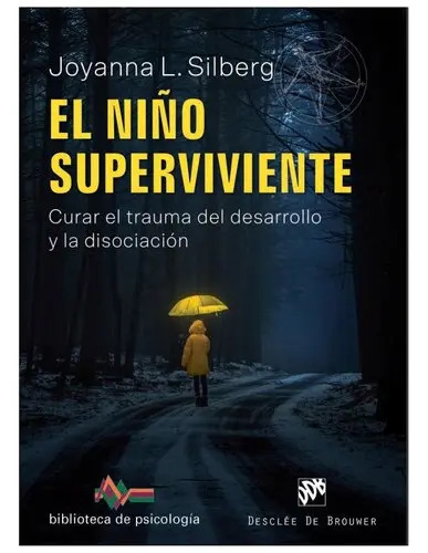 Niño Superviviente Curar Trauma Desarrollo Disociacion