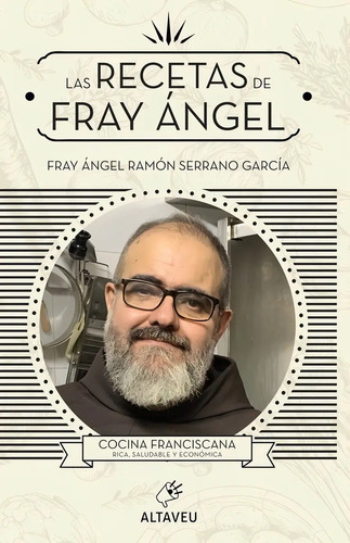 Las Recetas De Fray Ángel  Cocina Franciscana  Económica