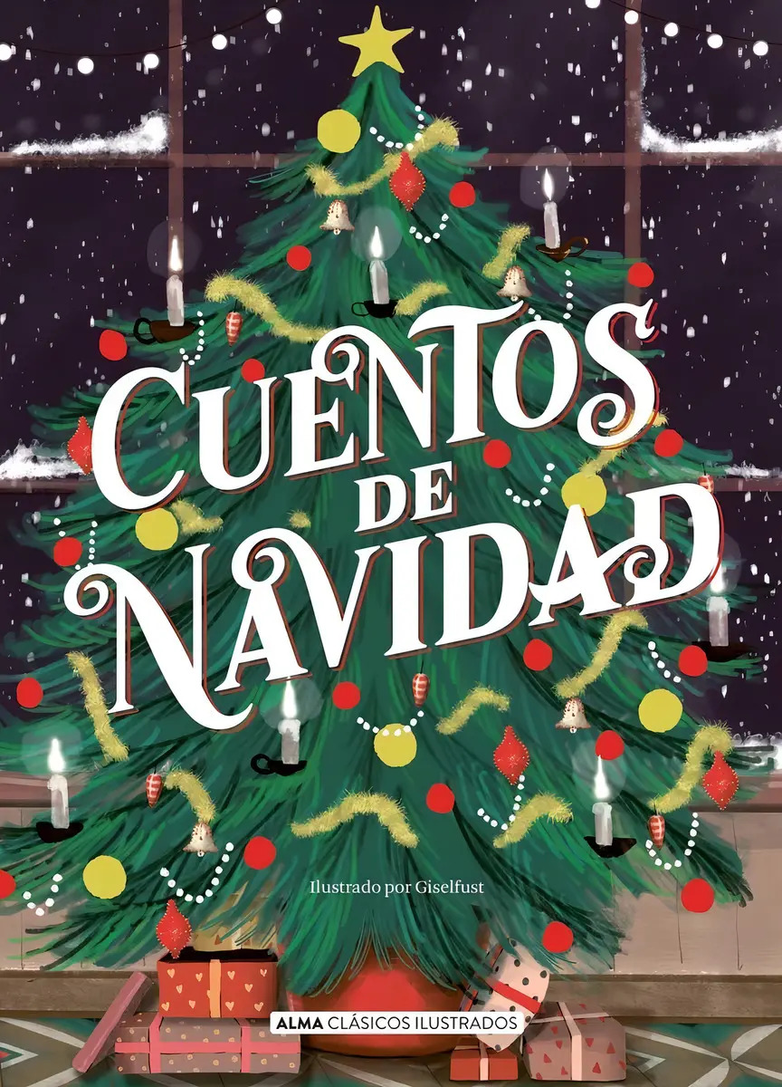Cuentos De Navidad - Charles Dickens: Clásicos Ilustrados