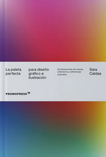 Libro La Paleta Perfecta Para Diseño Gráfico E Ilustración
