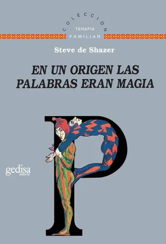 Terapia Familiar Breve: En Un Origen, Shazer  Palabras Magia