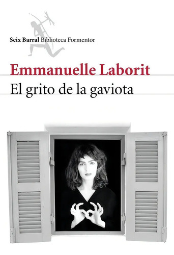 El Grito De La Gaviota  Autobiografía De Emmanuelle Laborit