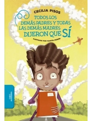 Todos Demás Padres Y Demás Madres Dijeron Sí Cecilia Pisos