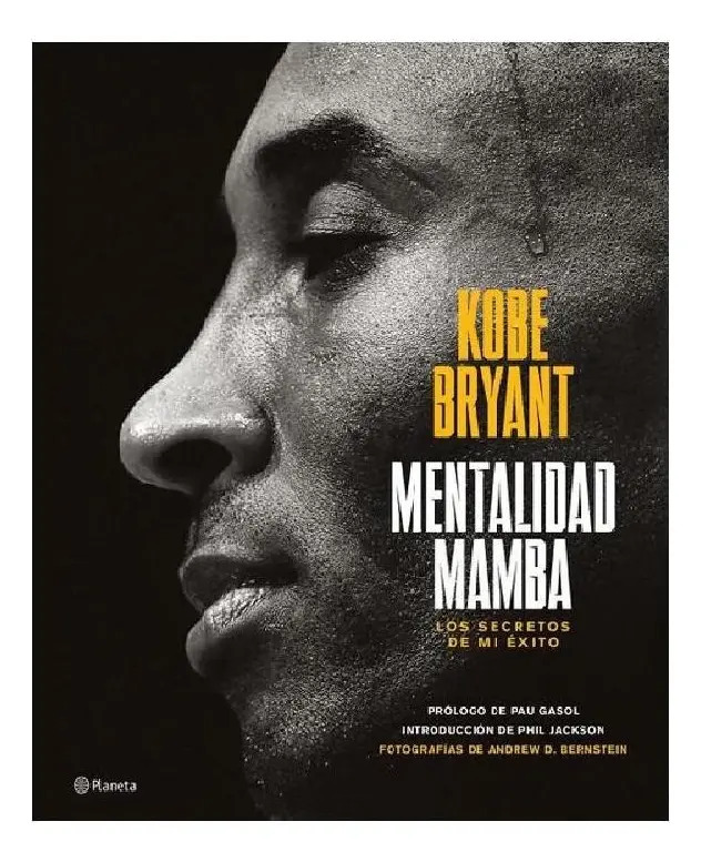 Mentalidad Mamba: los Secretos de Mi Éxito | de Bryant, Kobe. Fuera de Colección Editorial Planeta México | Tapa Pasta Blanda, Edición 1 en Español
