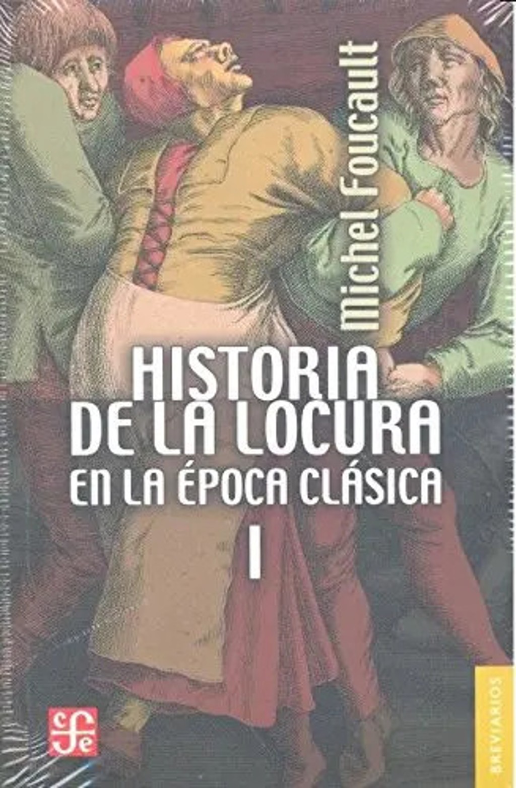 Historia De La Locura En La Epoca Clasica I