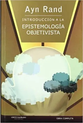 Introduccion A La Epistemologia Objetivista Ayn Rand