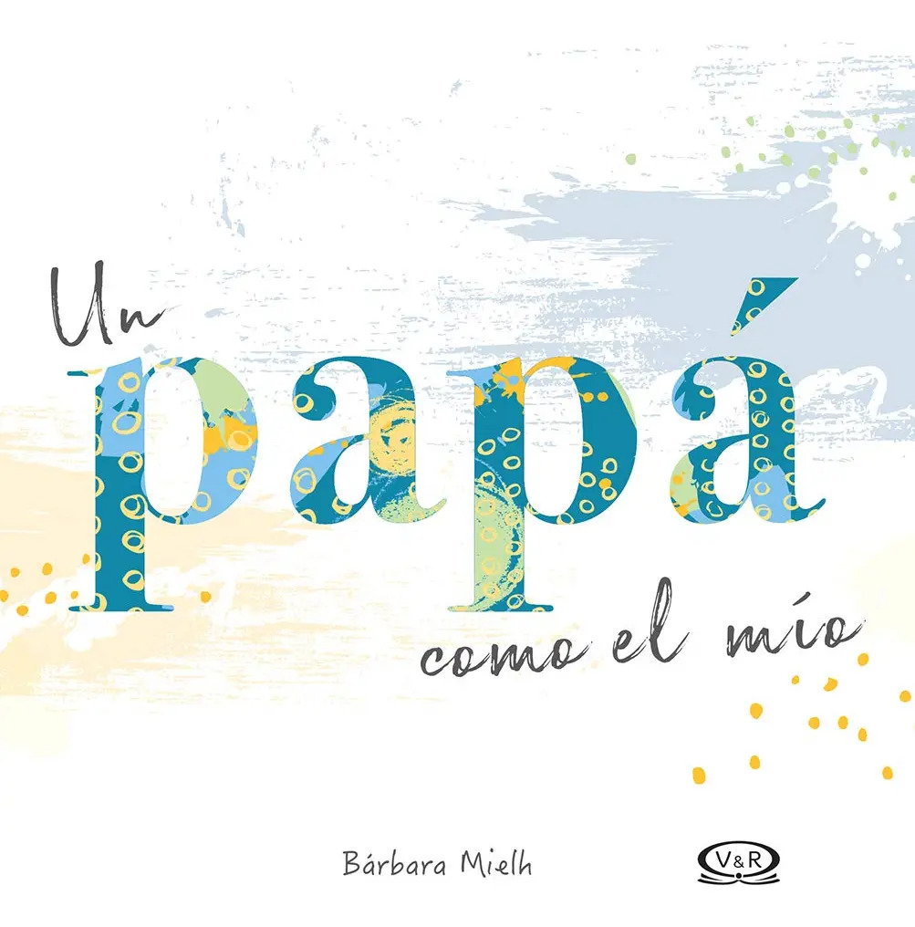 Un Papá Como El Mío Padre