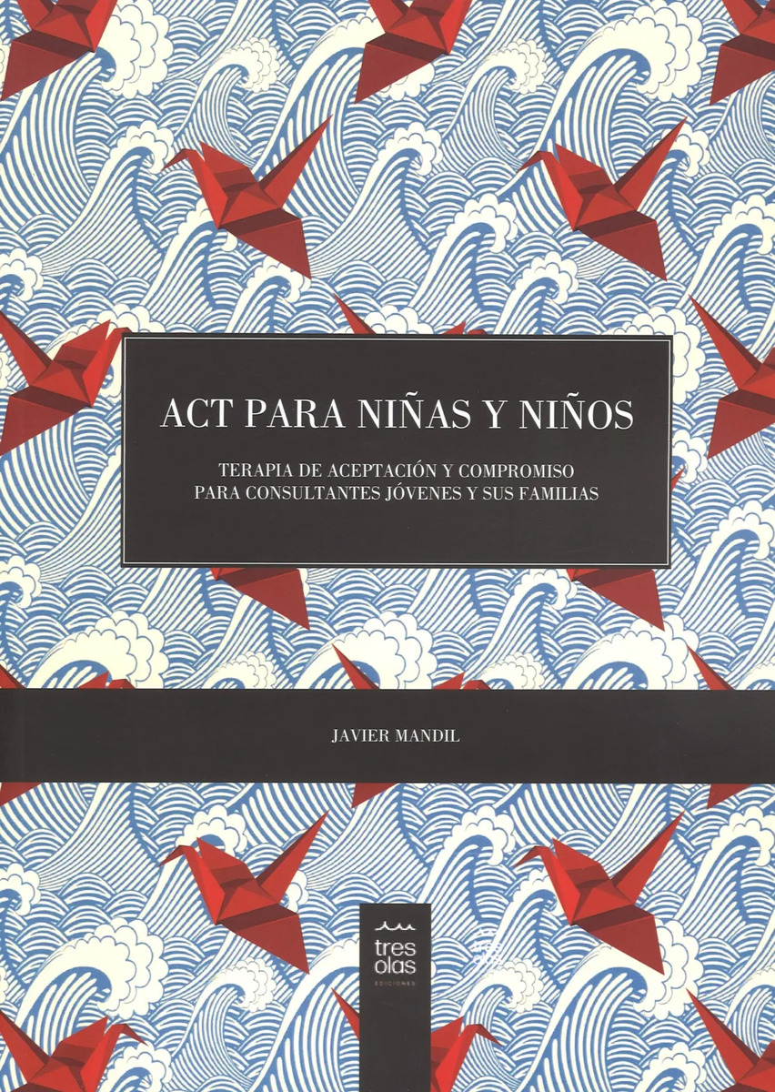 Act Para Niñas Y Niños Terapia De Aceptación Y Compromiso