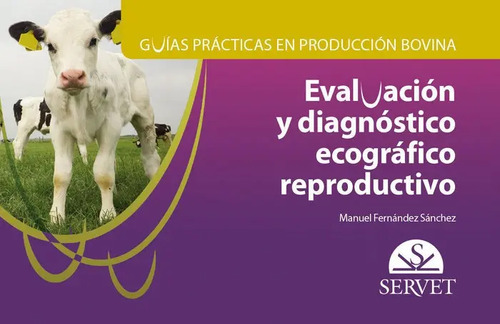 Manual Ecografía Bovina: Guía Diagnóstico Reproductivo+casos