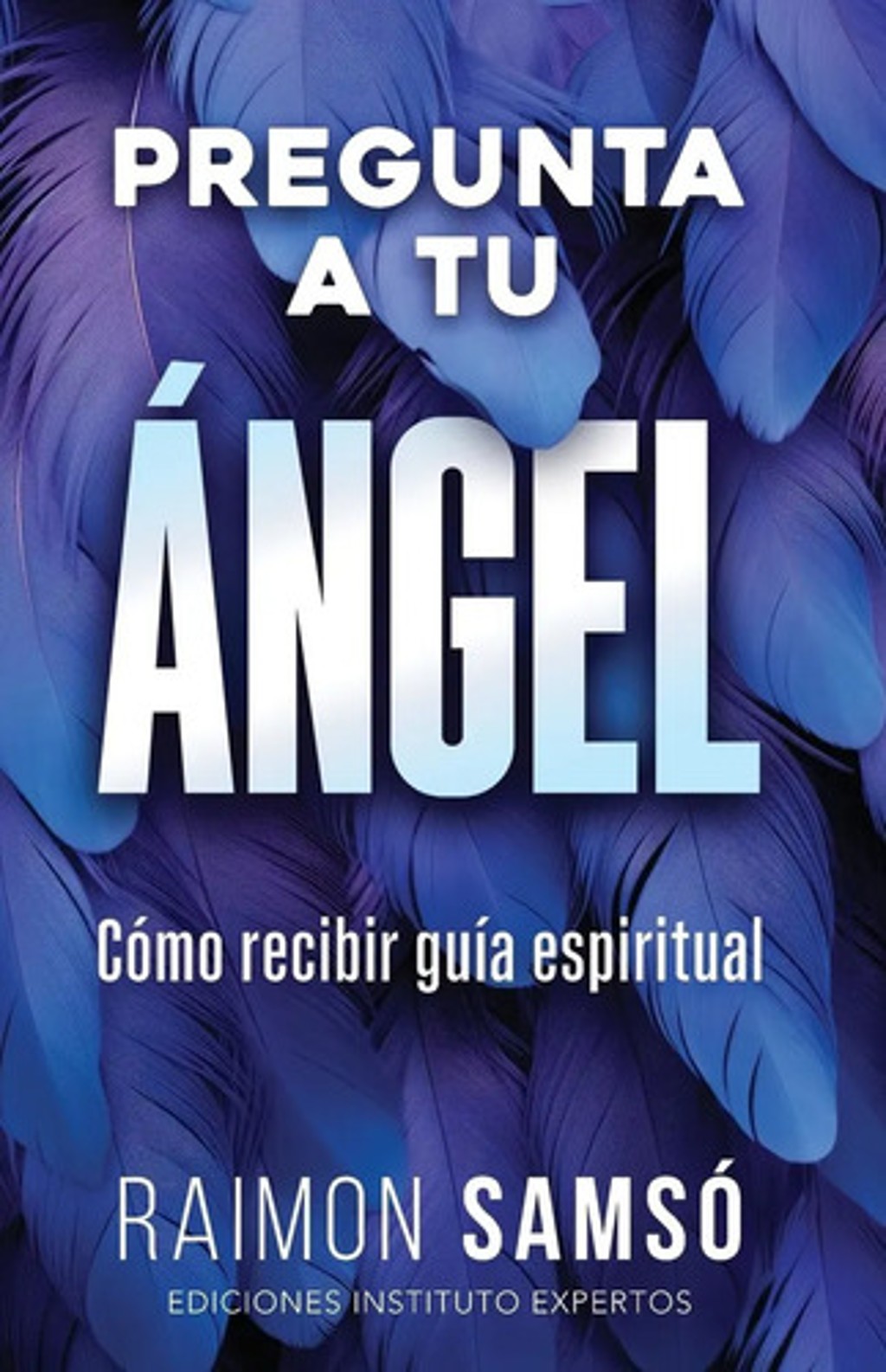 Raimon Samsó - Pregunta a Tu Ángel, Conexión Divina: Cómo Recibir Guía Espiritual