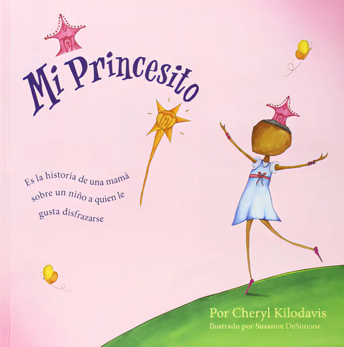 Libro Mi Princesito, De Cheryl Kilodavis. Editorial Bellaterra, Tapa Dura