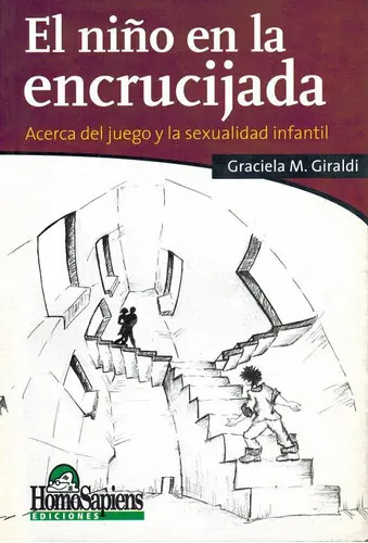 Libro El Nino En La Encrucijada, De Graciela Giraldi. Editorial Homosapiens Ediciones, Tapa Blanda
