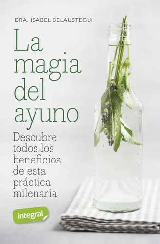Libro Magia Del Ayuno - Belaustegui, Isabel
