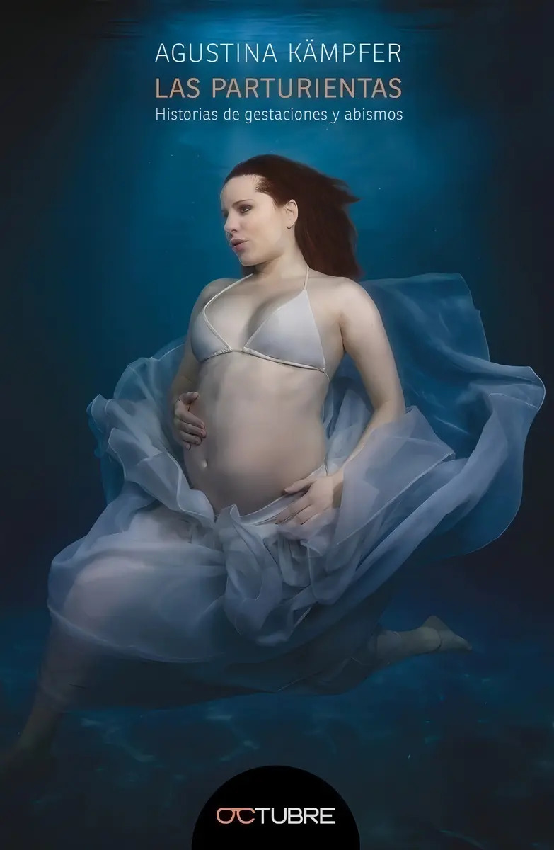 Las Parturientas - Historias de Gestaciones y Abismos: Historias de Gestaciones y Abismos