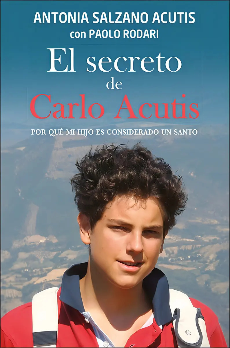 Libro El Secreto De Carlo Acutis Beato Joven Católico