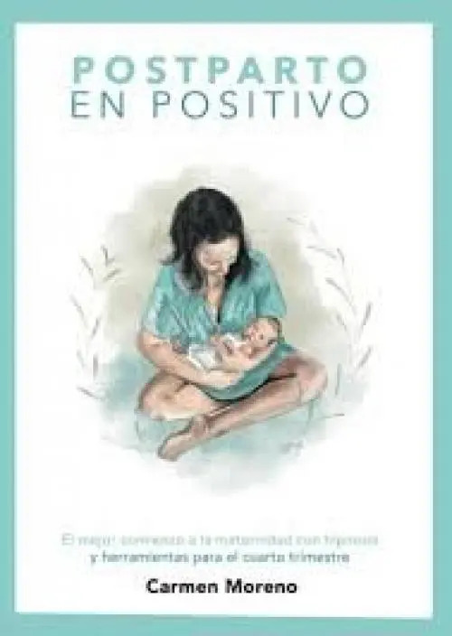 Libro Postparto Positivo Carmen Moreno Hipnoparto Maternidad