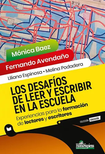 Libro Los Desafíos De Leer Y Escribir En La Escuela, De Experiencias Para La Formación De Lectores Y Escritores. Editorial Homosapiens Ediciones, Tapa Blanda