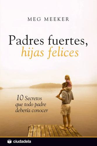 Padres Fuertes Hijas Felices Meeker Meg