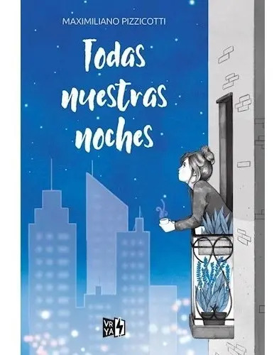 Todas Nuestras Noches - Maximiliano Pizzicotti - Vr Ya