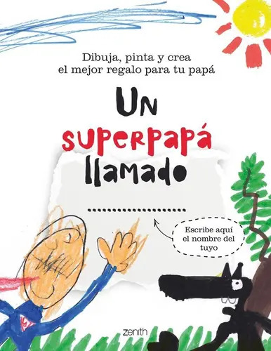 Libro Un Superpapá Llamado..., De Vv. Aa.. Editorial Zenith, Tapa Dura