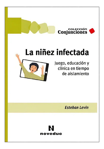 La Nilez Afectada - Juego, Educacion Y Clinica En Tiempo De