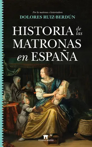 Libro Historia De Las Matronas, De Ruiz Berdun,maria Dolores. Editorial Guadalmazan, Tapa Blanda