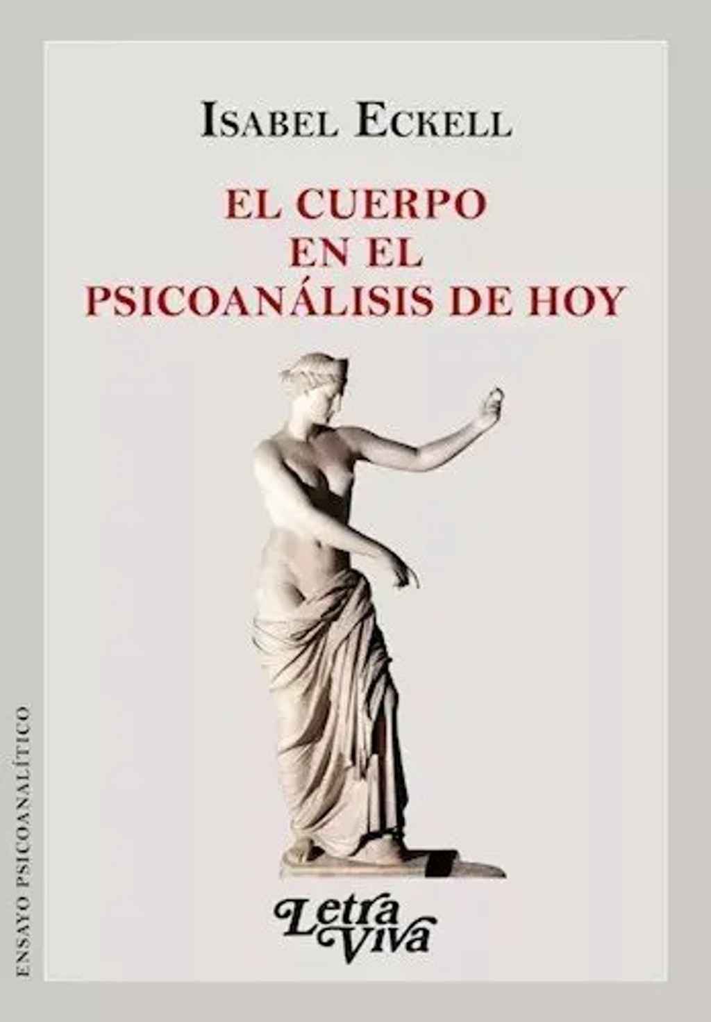 El Cuerpo En El Psicoanalisis De Hoy Por Eckell Isabel