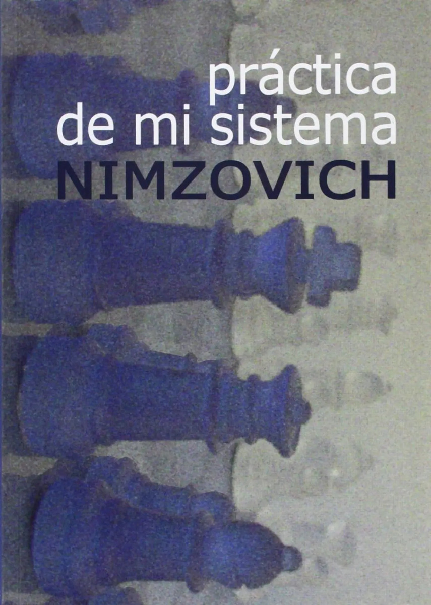 Practica De Mi Sistema - Nimzovich