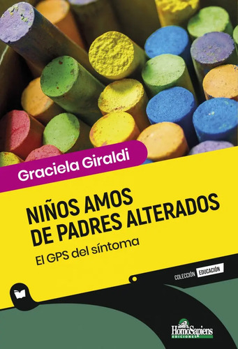 Niños Amos De Padres Alterados Graciela Giraldi