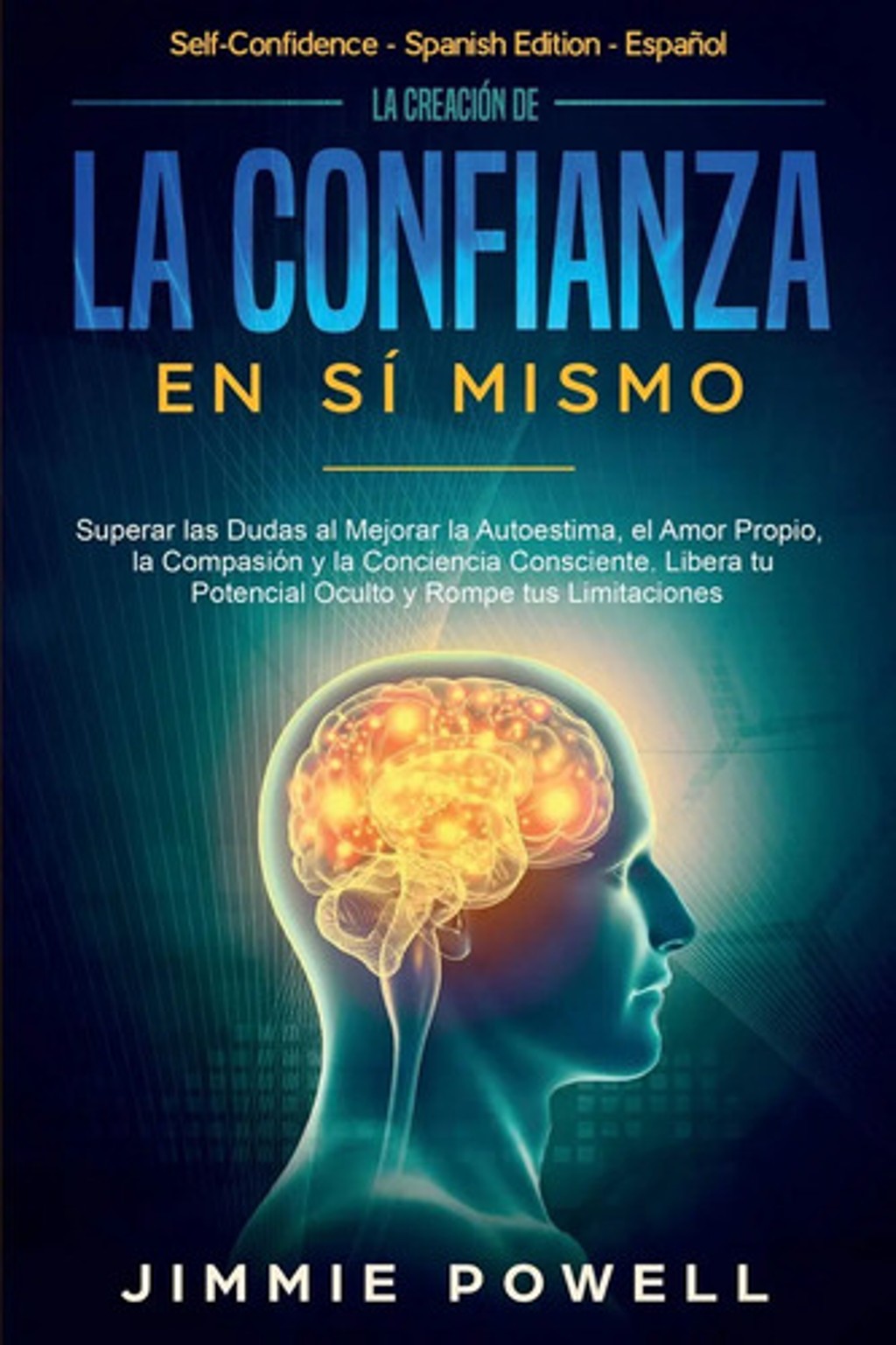 La Creación De La Confianza En Sí Mismo Jimmie Powell