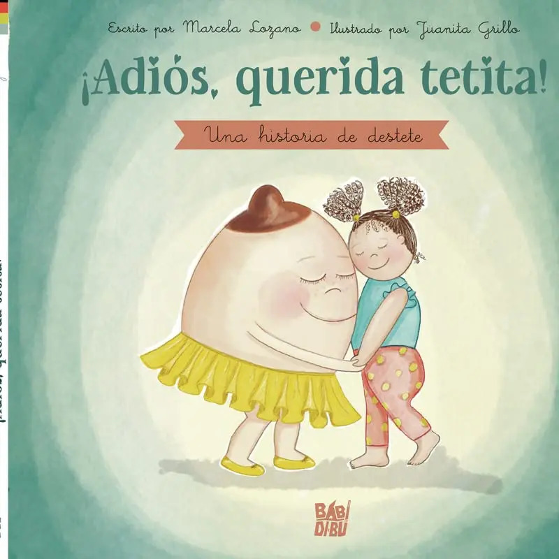 ¡ Adiós , Querida Tetita ! Cuento De Ayuda Para El Destete