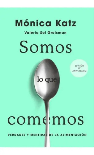 Somos Lo Que Comemos Mónica Katz